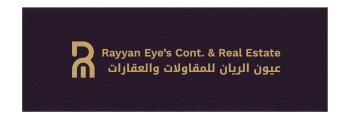 RAYYAN EYE’S CONTRACTING REAL ESTATE